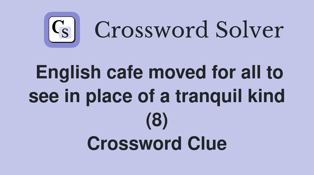 English cafe moved for all to see in place of a tranquil kind (8
